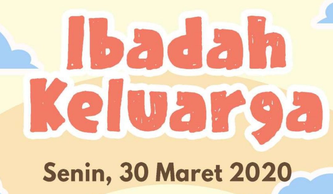 Modramen: Ibadah keluarga 30 Maret 2020