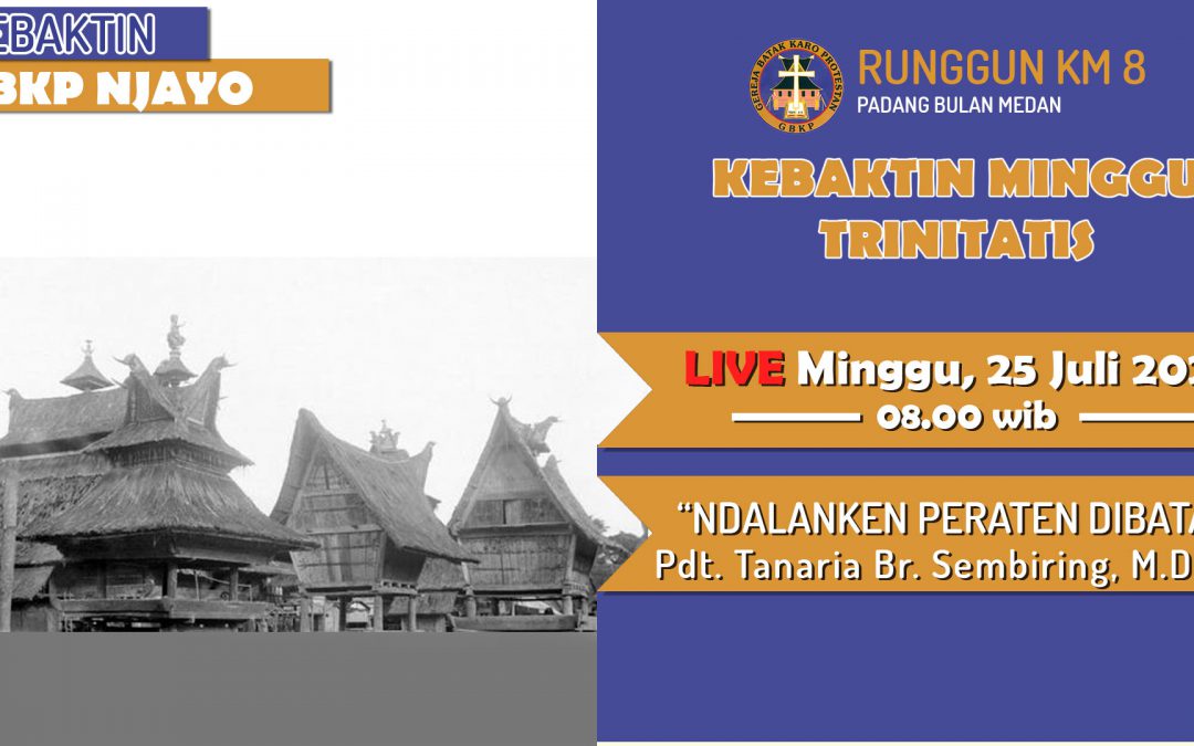 LIVE 25 JUL 2021: KEBAKTIAN I MINGGU VIII KENCA TRINITATIS GBKP NYAJO PKL 8:00 [GBKP KM8]