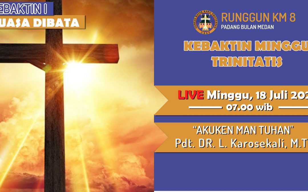 LIVE 18 JUL 21: KEBAKTIAN I MINGGU VII KENCA TRINITATIS PKL 8:00 [GBKP KM8]