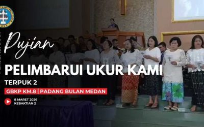 Persembahan Pujian TP 2: Pelimbarui Ukur Kami